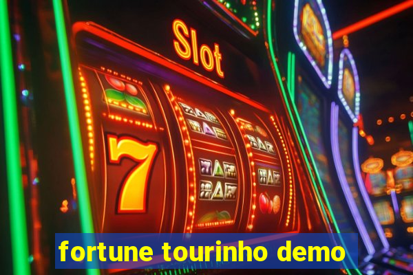 fortune tourinho demo